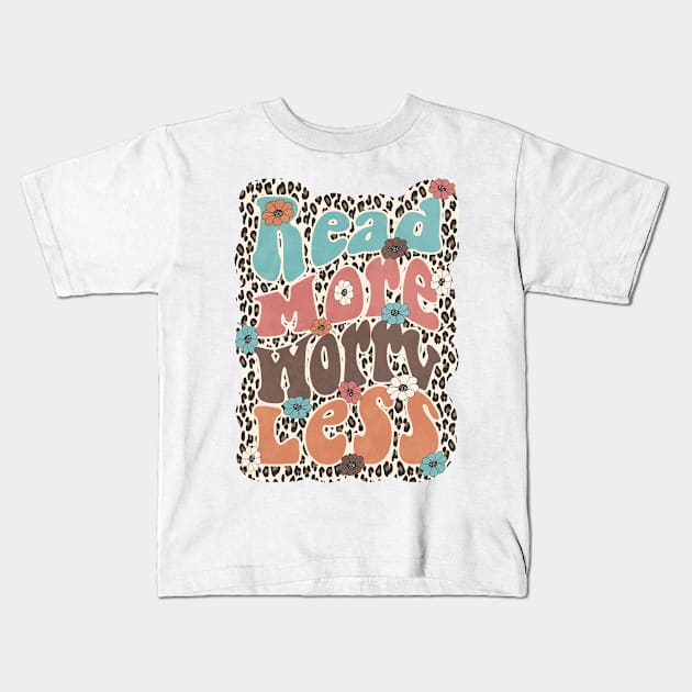 Read More Worry Less Kids T-Shirt by Justina Designs